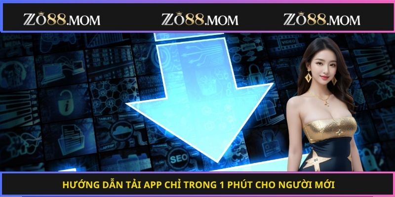 Hướng dẫn tải app chỉ trong 1 phút cho người mới