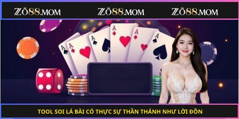 Tool soi lá bài có thực sự thần thánh như lời đồn